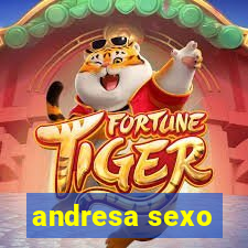 andresa sexo